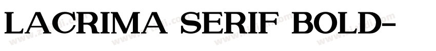 Lacrima Serif Bold字体转换